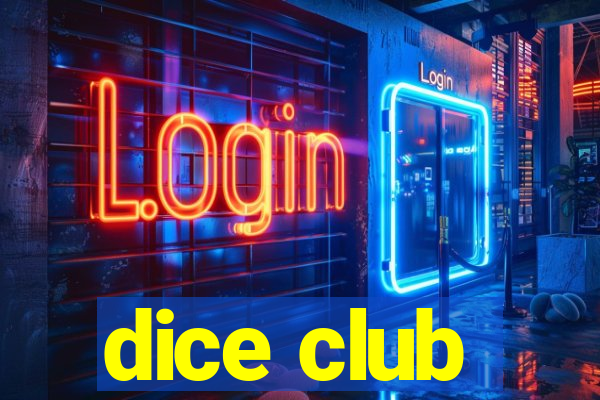 dice club